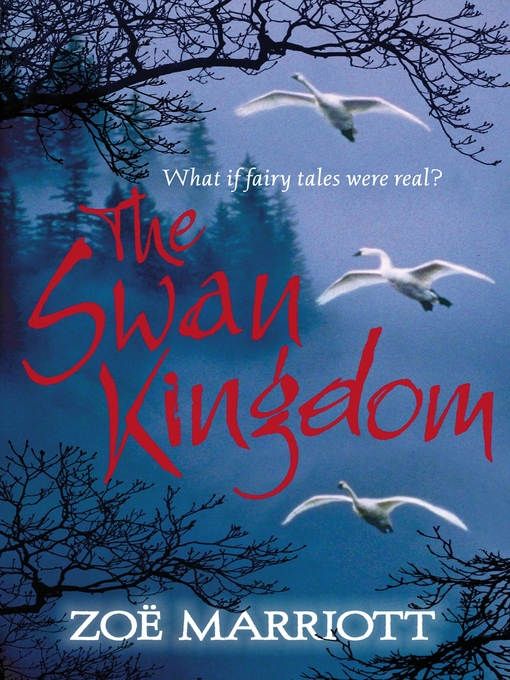 Title details for The Swan Kingdom by Zoe Marriott - Available